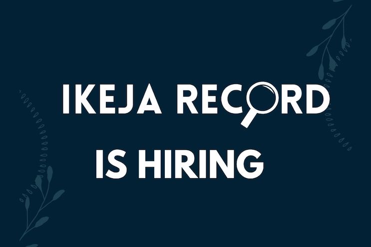 Ikeja Record is hiring